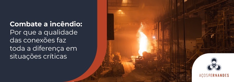 aços-ferandes_blog_combate a incendio