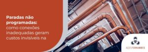 04_AÇO_BLOG_Paradas não programadas